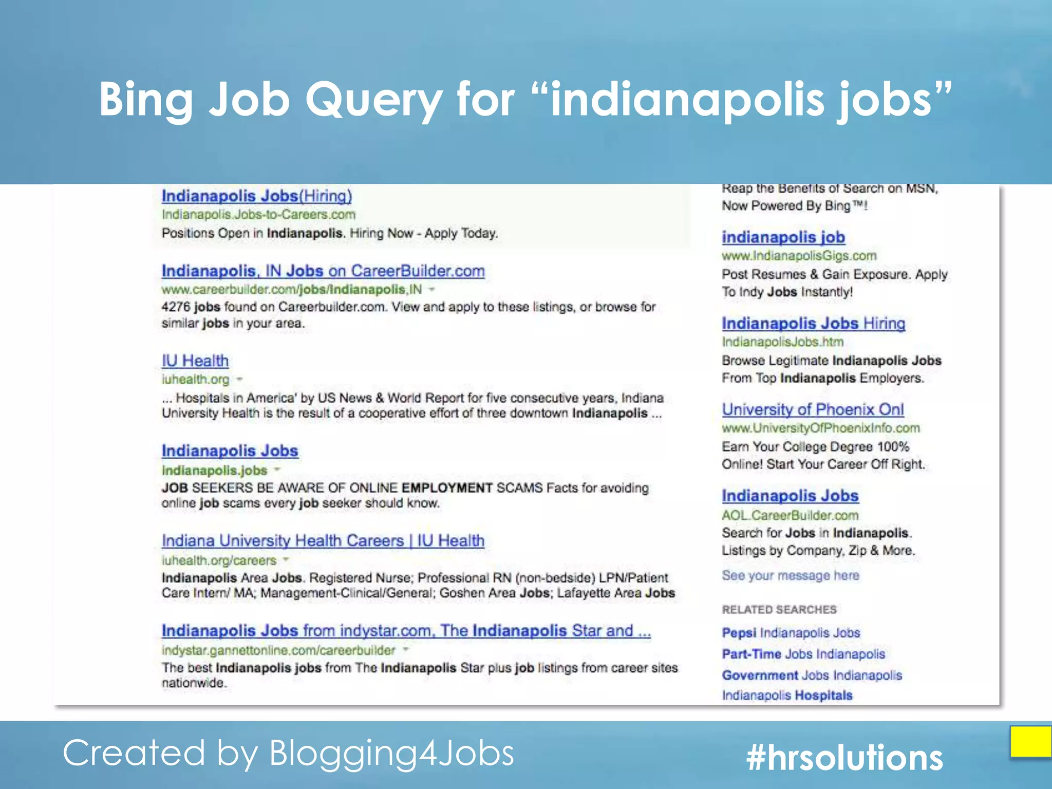 Bing Job Query for “indianapolis jobs”

Created by Blogging4Jobs
Created by Blogging4Jobs

#hrsolutions
#hrsolutions
#hrsolutions

 
