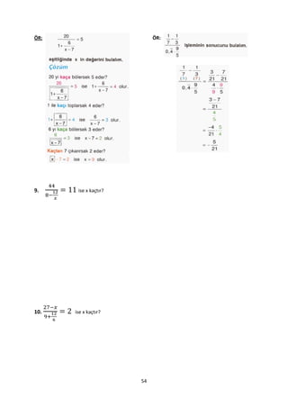 ÖR:                         ÖR:




9.     ise x kaçtır?




10.   ise x kaçtır?




                       54
 