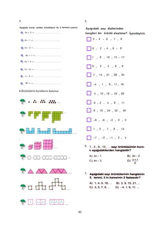 3.                                        5.




4.Örüntülerin kurallarını bulunuz.




                                          6.




                                          7.




                                     82
 