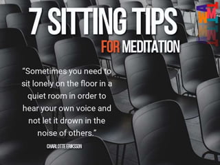 7 Meditation Sitting Tips