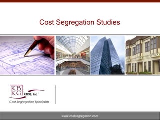Cost Segregation Studies www.costsegregation.com 