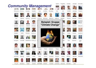 Community Management



                Beispiel: Gruppe
               "Climate Change"
 