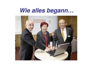 Wie alles begann…
 