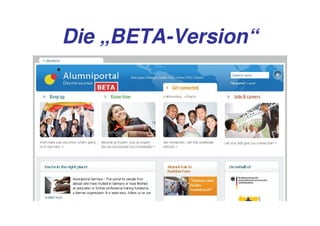 Die „BETA-Version“
    „BETA-
 