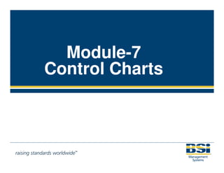 Module-7 
Control Charts 
 