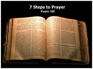 7 Steps to Prayer Psalm 100 