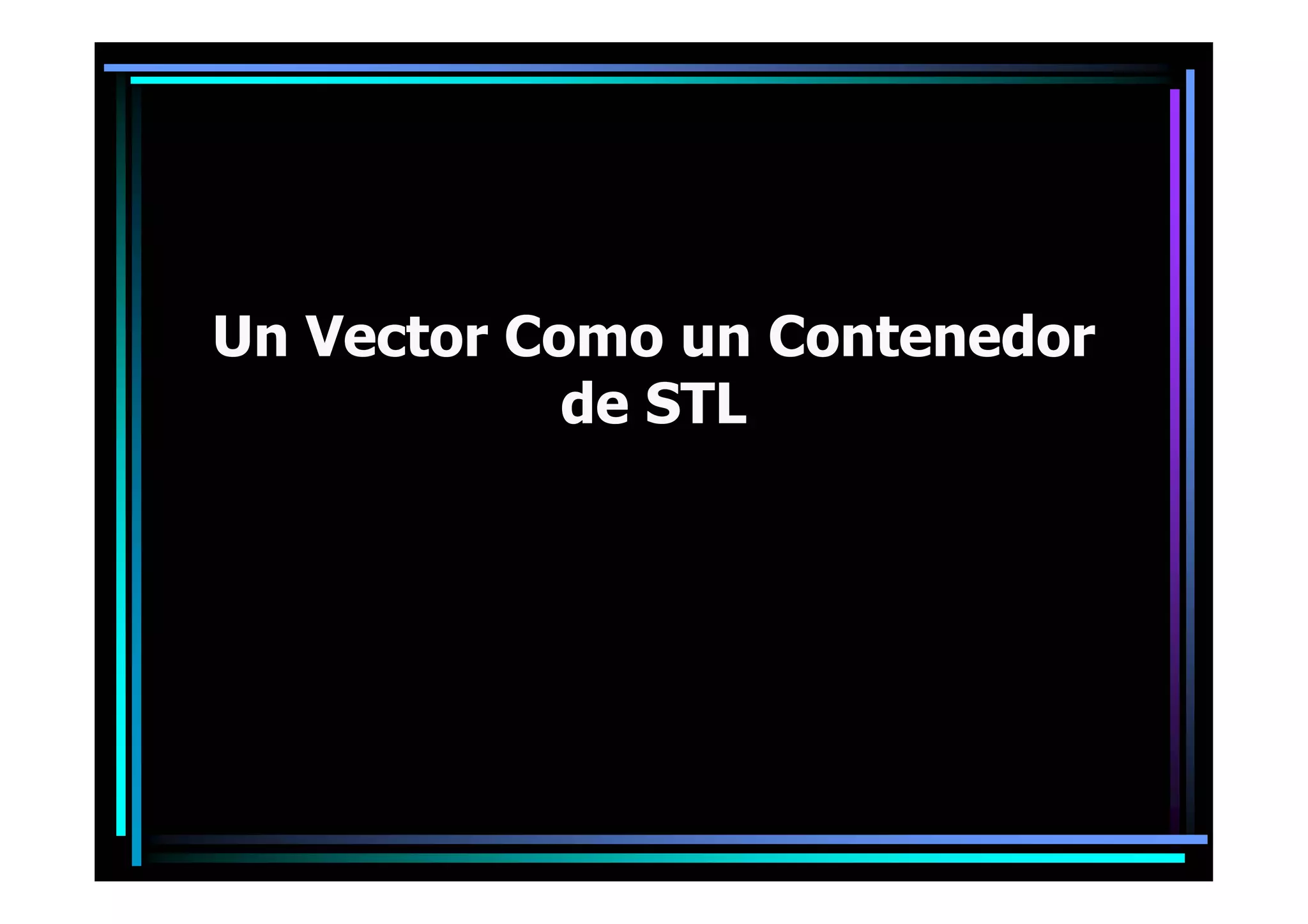 7 Stl Y Los Contenedores Basicos 2 Parte