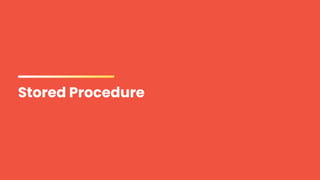 #7 - Stored Procedure And Function.pptx