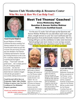 7
Jones & Trevor Marketing & Ted Thomas© 2015 Ted Thomas Resource Center & Success Club Membership © 2015
Success Club Mem...