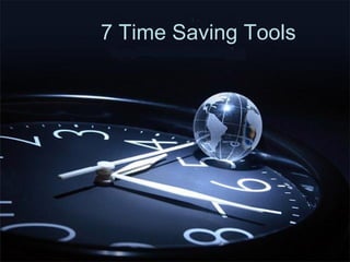 7 Time Saving Tools 