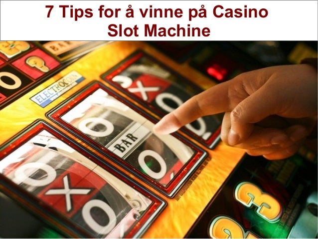 Casino slot machine tips to win Casino slot machine tips to win