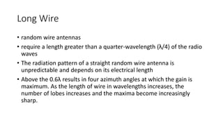 Random Wire Antenna Example Travelling Wave, Broadband Antennas, Frequency-independent Antennas | PPTX