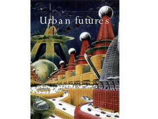 Urban futures 