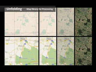 Unfolding	
     Map	
  library	
  for	
  Processing	
  
 