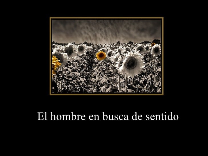 El Hombre En Busqueda Del Sentido