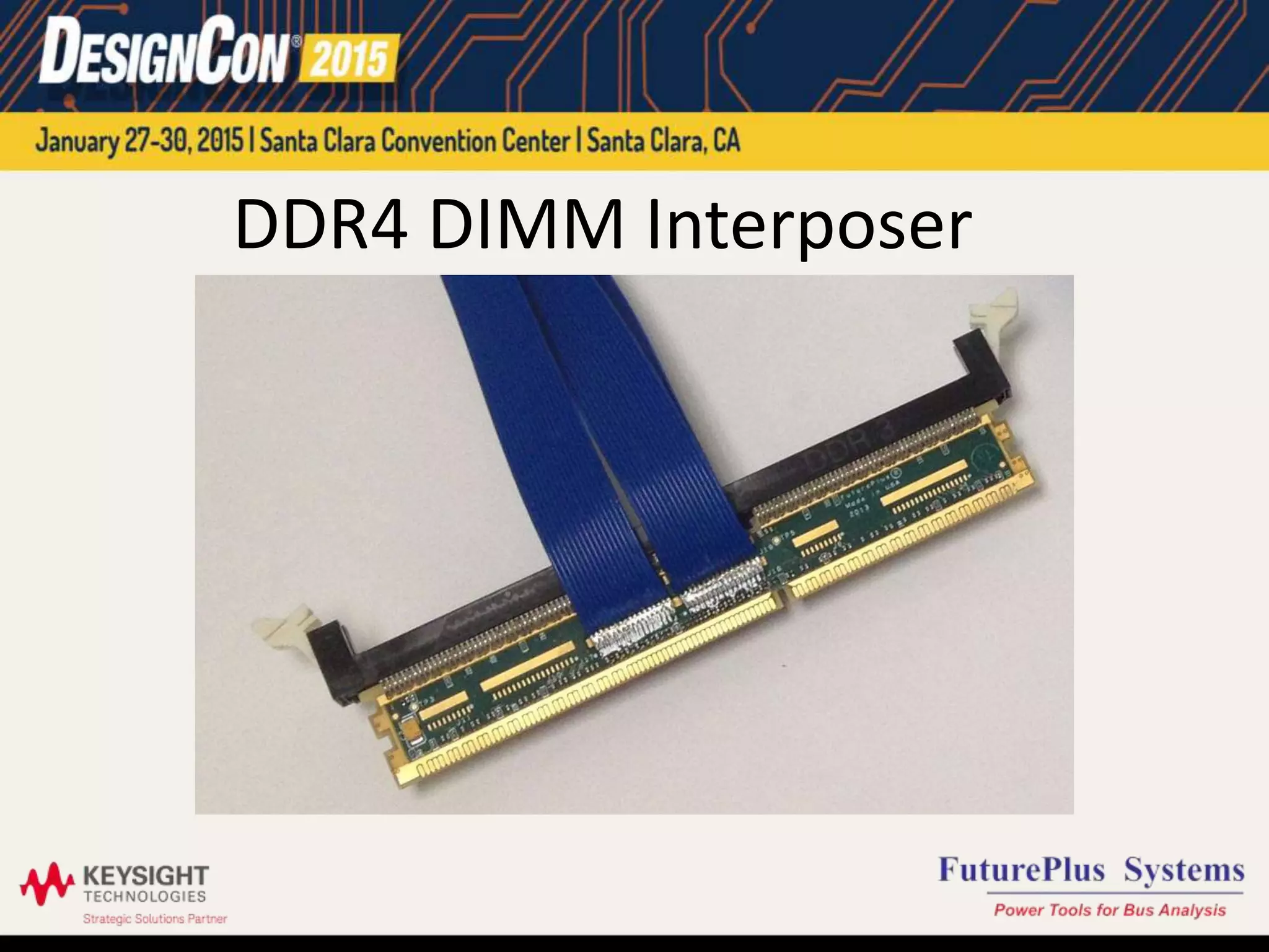 DDR4 DIMM Interposer
 