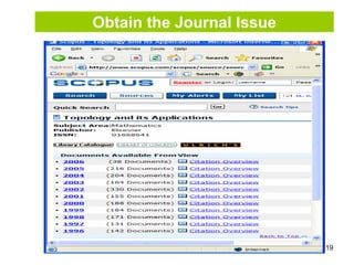19
Obtain the Journal Issue
 