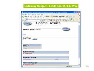 29
Obtain by Subject - LCSH Search: Ear Wax
 