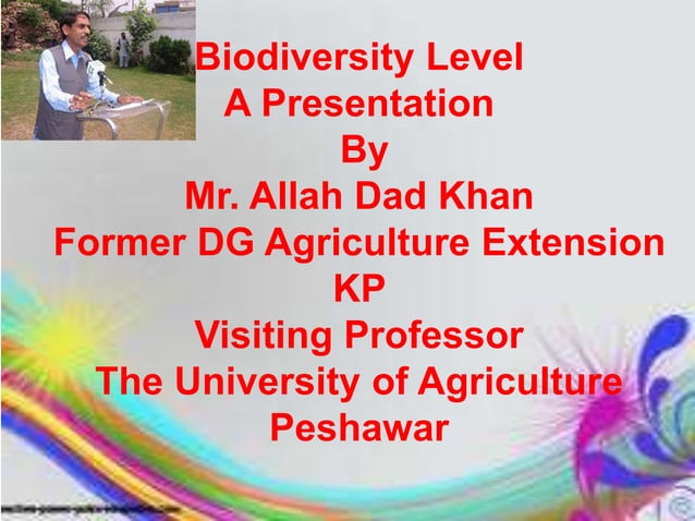 70. biodiversity levels , A Presentation By Mr. Allah Dad Khan Visiting ...
