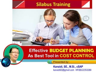 Effective BUDGET PLANNING
As Best Tool in COST CONTROL
 