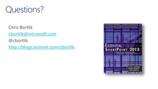Questions?
Chris Bortlik
cbortlik@microsoft.com
@cbortlik
http://blogs.technet.com/cbortlik
 