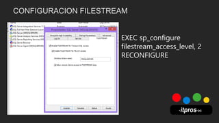 EXEC sp_configure
filestream_access_level, 2
RECONFIGURE
 