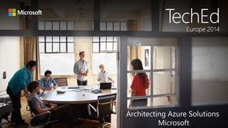 Architecting Azure Solutions
Microsoft
 