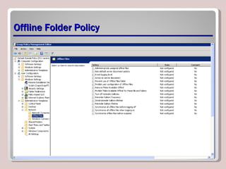 Offline Folder Policy 