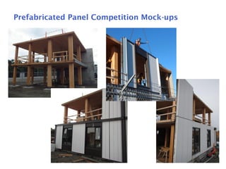 29
Prefabricated Panel Competition Mock-ups
 