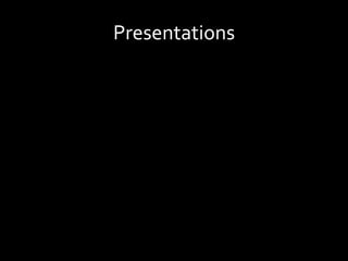 Presentations<br />