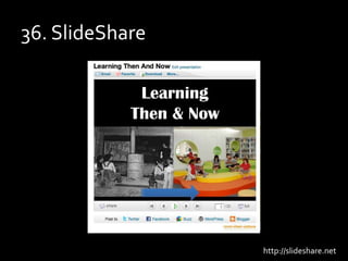 36. SlideShare<br />http://slideshare.net<br />