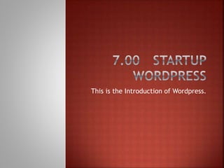 This is the Introduction of Wordpress.
 