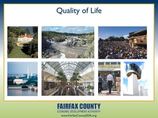 Quality of Life




 www.FairfaxCountyEDA.org
 