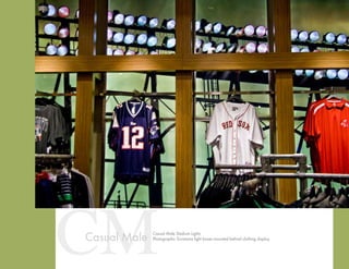 CMCasual Male Stadium Lights
Photographic Duratrans light boxes mounted behind clothing display.Casual Male
 