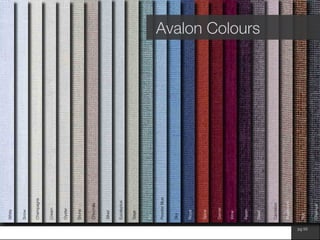 www.wilsonfabrics.com.au pg 55
Avalon Colours
White
Snow
Champagne
Cream
Oyster
Stone
Chinchilla
Silver
Eucalyptus
Sage
PowderBlue
Sky
Carnation
Mushroom
Ivy
Royal
Spice
Garnet
Wine
Raisin
Steel
Nut
Charcoal
 