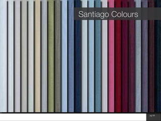 www.wilsonfabrics.com.au pg 59
Santiago Colours
 