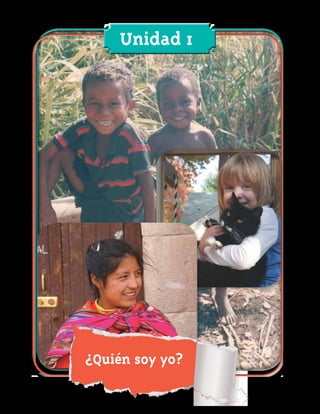 Unidad 1
¿Quién soy yo?
 