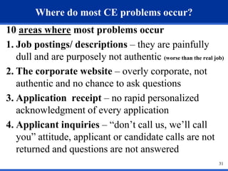 Where do most CE problems occur?
10 areas where most problems occur
1. Job postings/ descriptions – they are painfully
   ...