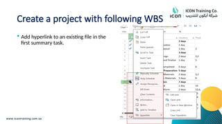 Create a project with following WBS
 Add hyperlink to an existing file in the
first summary task.
 