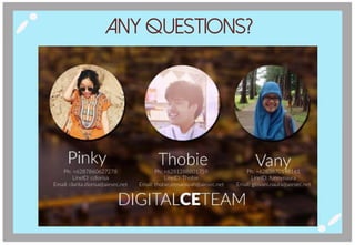 Any Questions?
Ph: +6283870198161
LineID: funnynaura
Email: giovani.naura@aiesec.net
Ph: +6281288801759
LineID: Thobie
Email: thobie.ermansyah@aiesec.net
Ph: +6287860627278
LineID: cdiorisa
Email: clarita.diorisa@aiesec.net
 