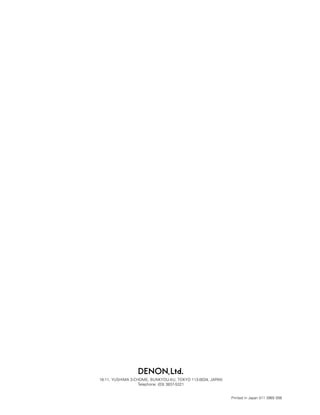 16-11, YUSHIMA 3-CHOME, BUNKYOU-KU, TOKYO 113-0034, JAPAN
                   Telephone: (03) 3837-5321


                                                            Printed in Japan 511 3965 008
 