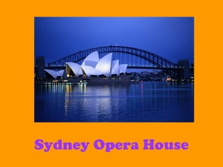 Sydney Opera House
 