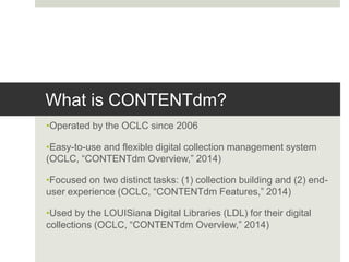 CONTENTdm & LDL: LIS 7013 Group Research Project | PPT