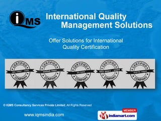 Offer Solutions for International
      Quality Certification
 