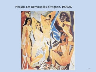 Picasso, Les Demoiselles d’Avignon, 1906/07
Módulo 7, História A 130
 