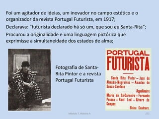 Fotografia de Santa-
Rita Pintor e a revista
Portugal Futurista
Foi um agitador de ideias, um inovador no campo estético e...