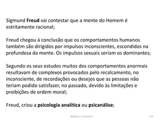 Módulo 7, História A 114
 