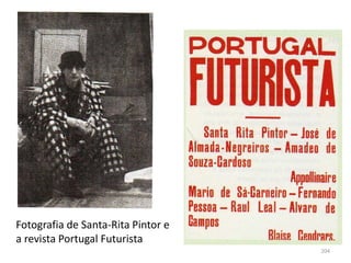 204
Fotografia de Santa-Rita Pintor e
a revista Portugal Futurista
 