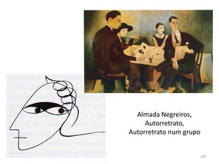 206
Almada Negreiros,
Autorretrato,
Autorretrato num grupo
 
