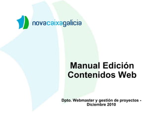 Manual Edición Contenidos Web Dpto. Webmaster y gestión de proyectos - Diciembre 2010 